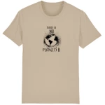 Human Family Bio Unisex T-Shirt "There is NO Plan(et) B"