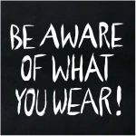 Gary Mash Baumwolltasche Be aware of what you wear!