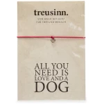Treusinn Armband BUDDY All you need...DOG