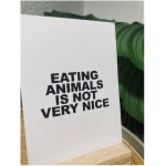 ilovemixtapes Postkarte eating animals is not very nice A6 Recycling Papier Vegan