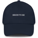 Bride To Be - Embroidered Cap - Multiple Colors