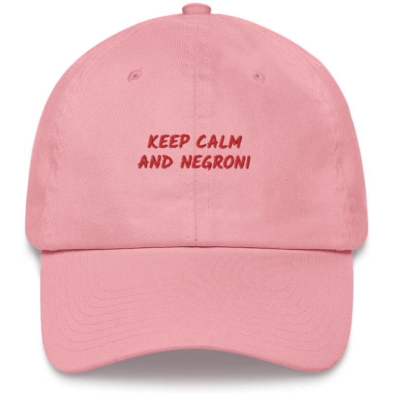 Keep Calm And Negroni - Embroidered Cap - Multiple Colors
