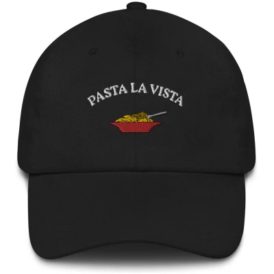 Pasta La Vista - Embroidered Cap - Multiple Colors