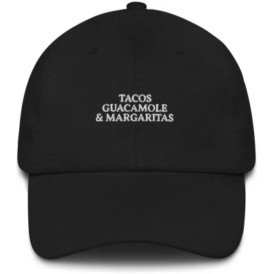 Tacos Guacamole Margaritas - Embroidered Cap - Multiple Colors