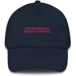 The Bridesmaid Needs a Cocktail - Embroidered Cap - Multiple Colors