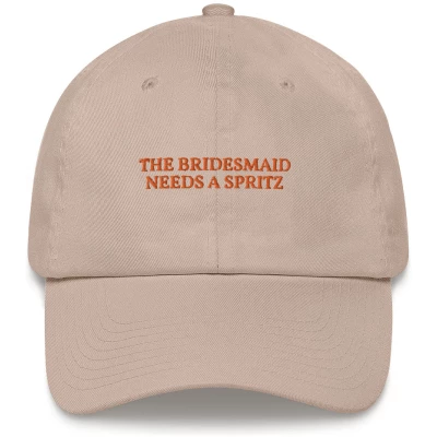 The Bridesmaid Needs a Spritz - Embroidered Cap - Multiple Colors