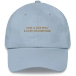 Just a Guy Who Loves Champagne - Embroidered Cap - Multiple Colors