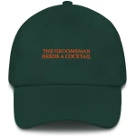 The Groomsman Needs a Cocktail - Embroidered Cap - Multiple Colors