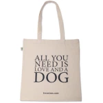 Treusinn Canvas Shopper "All you need is love and a dog"