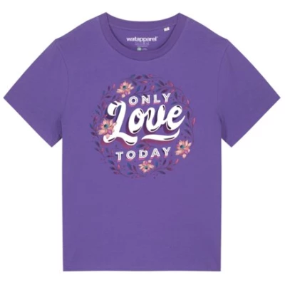 watapparel T-Shirt Frauen only love today