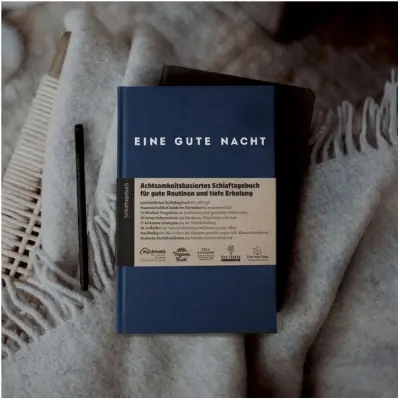 Ein guter Plan Eine gute Nacht - Achtsamkeitsbasiertes Schlaftagebuch für gute Routinen und tiefe Erholung