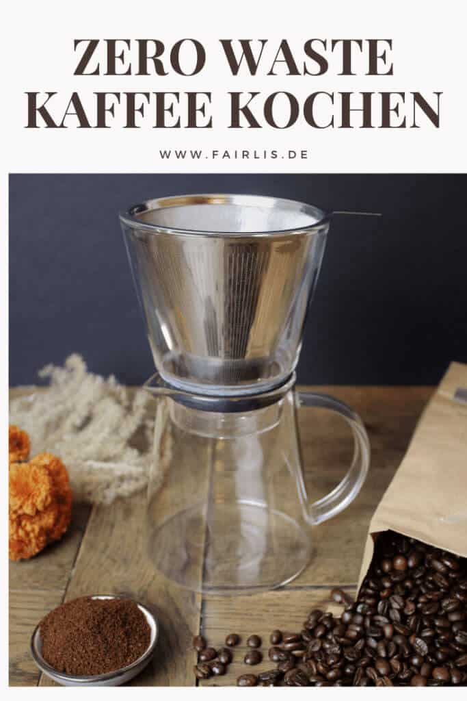 Zero Waste Kaffee Kochen