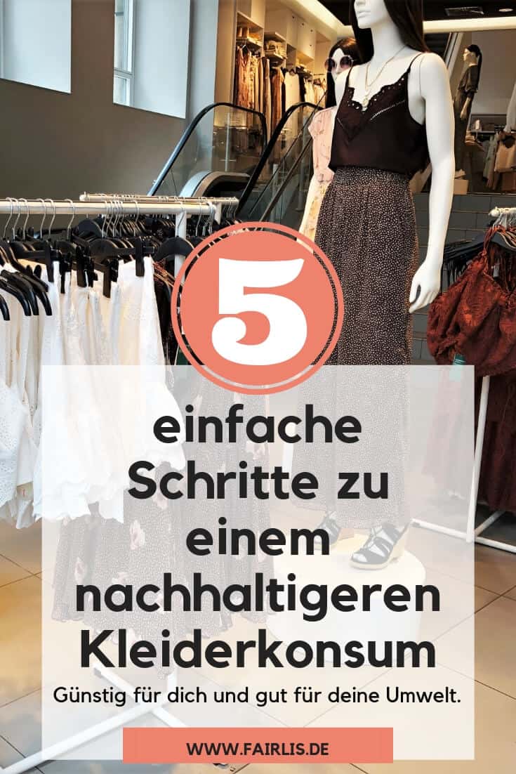 5 einfache Schritte zu einem nachhaltigeren Kleiderkonsum