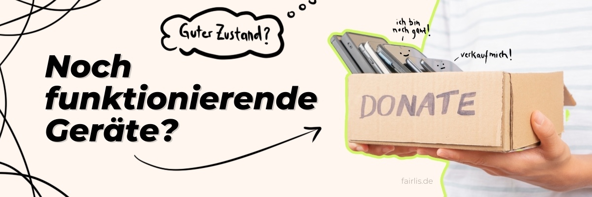 Mann hält Box mit Aufschrift "Donate" daneben Text "noch funktionierende Geräte?"